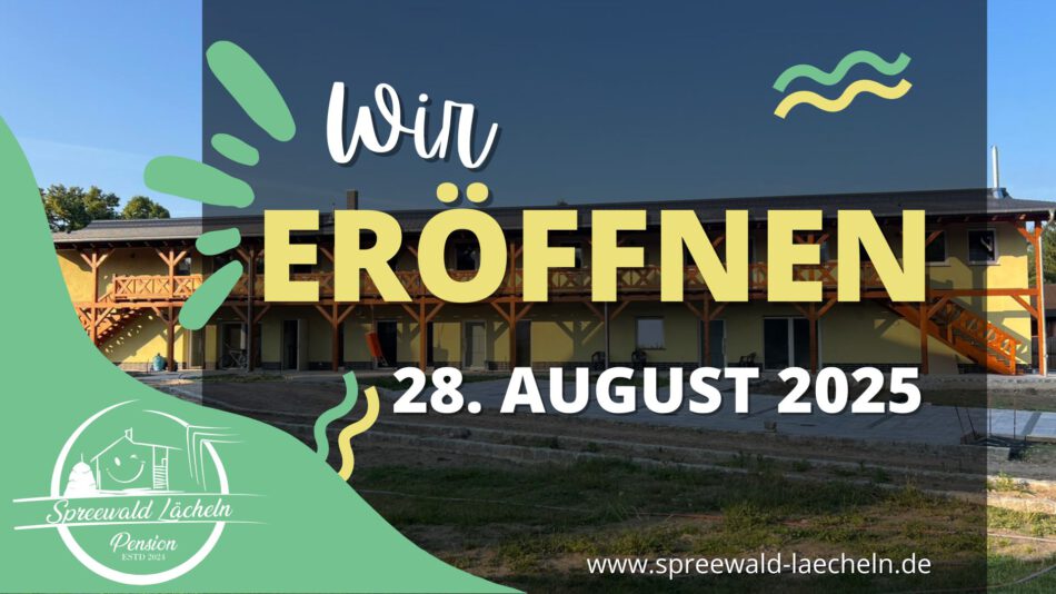 Wir eröffnen am 25. August 2025